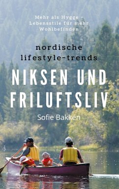 Nordische Lifestyle-Trends: Niksen und Friluftsliv (eBook, ePUB)