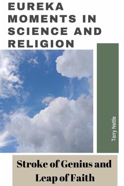 Cover Eureka Moments in Science and Religion: Stroke of Genius and Leap of Faith (eBook, ePUB)