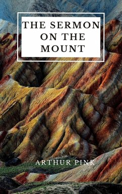 The Sermon on the Mount (eBook, ePUB) - Pink, Arthur