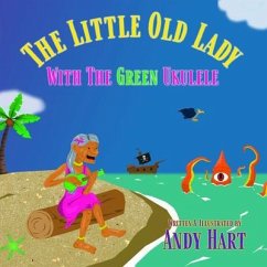The Little Old Lady With The Green Ukulele (eBook, ePUB) - Hart, Andy