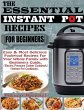 THE ESSENTIAL INSTANT POT RECIPES FOR... - Bild 1