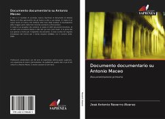 Documento documentario su Antonio Maceo - Navarro Álvarez, José Antonio