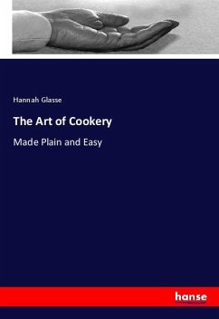 The Art of Cookery - Glasse, Hannah