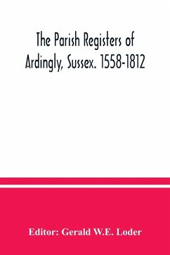 The parish registers of Ardingly, Sussex. 1558-1812