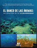 El banco de las ánimas: valoración de su biodiversidad (eBook, PDF)