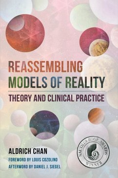 Reassembling Models of Reality: Theory and Clinical Practice (Norton Series on Interpersonal Neurobiology) (eBook, ePUB) - Chan, Aldrich