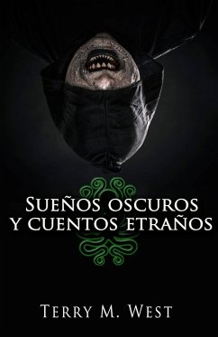 Sueños oscuros y cuentos extraños (eBook, ePUB) - West, Terry M.