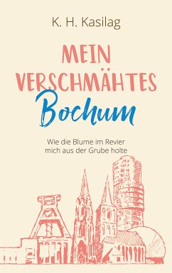 Mein verschmähtes Bochum (eBook, ePUB)