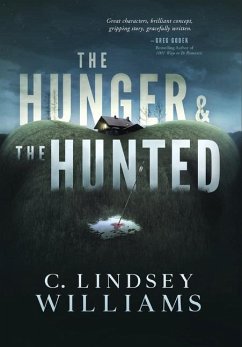The Hunger & The Hunted - Williams, C. Lindsey