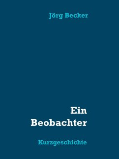 Ein Beobachter (eBook, ePUB)