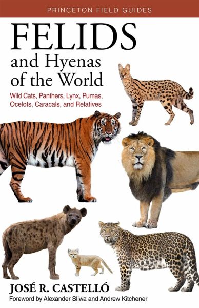 Felids and Hyenas of the World (eBook, ePUB) Felids and Hyenas of the World (eBook, ePUB)