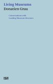 Donatien Grau. Living Museums (eBook, ePUB)