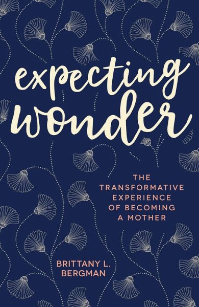 Expecting Wonder (eBook, ePUB) Expecting Wonder (eBook, ePUB)
