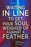 Waiting in Line to Get Your Soul Weighed Up Against a Feather (eBook, ePUB)