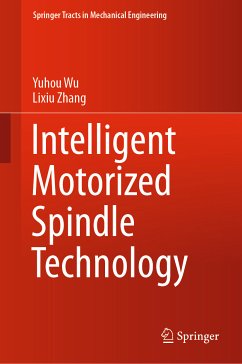 Intelligent Motorized Spindle Technology (eBook, PDF) - Wu, Yuhou; Zhang, Lixiu