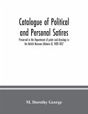 Catalogue of Political and Personal Satires; Preserved in the Department of prints and drawings in the British Museum (Volume X) 1820-1827