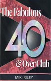 The Fabulous 40 & Over Club