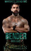 Bender (Whiskey Bend MC Series, #8) (eBook, ePUB)