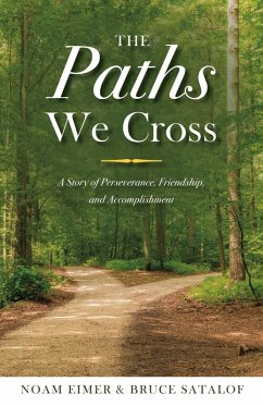 The Paths We Cross (eBook, ePUB) - Eimer, Noam; Satalof, Bruce