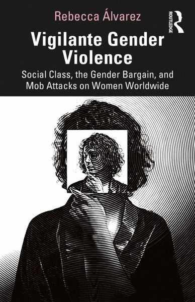 Vigilante Gender Violence (eBook, ePUB) Vigilante Gender Violence (eBook, ePUB)