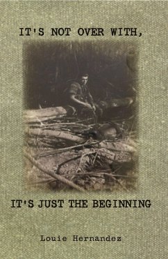 It's Not Over With, it's Just the Beginning (eBook, ePUB) - Hernandez, Louie