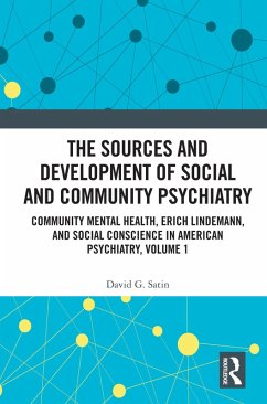 The Sources and Development of Social and Community Psychiatry (eBook, ePUB) - Satin, David G.