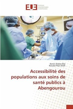 Accessibilité des populations aux soins de santé publics à Abengourou - Eba, Konin Arsène;Anoh, Kouassi Paul