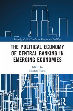 The Political Economy of Central Banking in Emerging Economies (eBook, PDF)