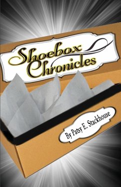 The Shoebox Chronicles - Stackhouse, Patsy E