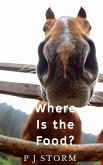 Where Is The Food (A Horse's Tale, #2) (eBook, ePUB)