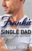 Frankie and the Single Dad (Rosalind Brewery Series, #3) (eBook, ePUB) Frankie and the Single Dad (Rosalind Brewery Series, #3) (eBook, ePUB)