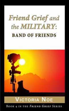 Cover Friend Grief and the Military: Band of Friends (eBook, ePUB)