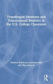 Translingual Identities and Transnational Realities in the U.S. College Classroom