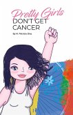 Pretty Girls Don't Get Cancer (eBook, ePUB)