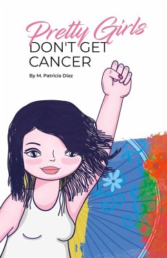 Cover Pretty Girls Don't Get Cancer (eBook, ePUB)
