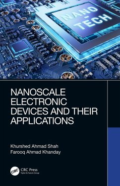 Nanoscale Electronic Devices and Their Applications (eBook, PDF) - Shah, Khurshed Ahmad; Khanday, Farooq Ahmad