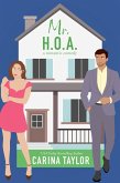 Mr. H.O.A. (Fake It, #1) (eBook, ePUB) Mr. H.O.A. (Fake It, #1) (eBook, ePUB)
