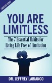 You Are Limitless: The 7 Essential Habits for Living Life Free of Limitation (Limitless Series, #1) (eBook, ePUB)