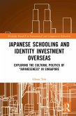 Japanese Schooling and Identity Investment Overseas (eBook, ePUB)