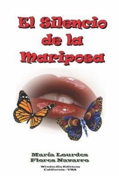 El Silencio de la Mariposa - Flores Navarro, María Lourdes