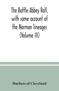 The Battle Abbey roll, with some account of the Norman lineages (Volume III) - Of Cleveland, Duchess