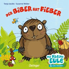Der Biber hat Fieber (Mängelexemplar) - Weber, Susanne