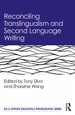 Reconciling Translingualism and Second Language Writing (eBook, ePUB)
