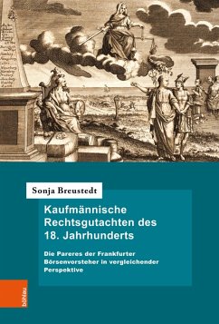 Kaufmännische Rechtsgutachten des 18. Jahrhunderts (eBook, PDF) - Breustedt, Sonja