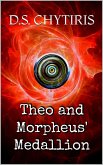 Theo and Morpheus' Medallion (Theo and the Six Seals, #1) (eBook, ePUB)