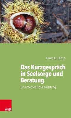 Das Kurzgespräch in Seelsorge und Beratung (eBook, PDF) - Lohse, Timm H.