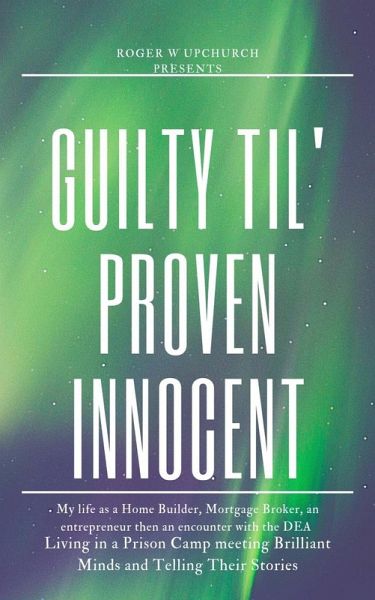 Guilty Til' Proven Innocent (eBook, ePUB)
