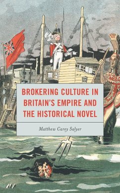 Cover Brokering Culture in Britain's Empire and the Historical Novel (eBook, ePUB)