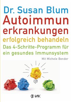 Autoimmunerkrankungen erfolgreich behandeln (eBook, ePUB) - Blum, Susan; Bender, Michele