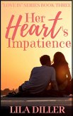 Her Heart's Impatience ("Love is..." Series, #3) (eBook, ePUB) Her Heart's Impatience ("Love is..." Series, #3) (eBook, ePUB)